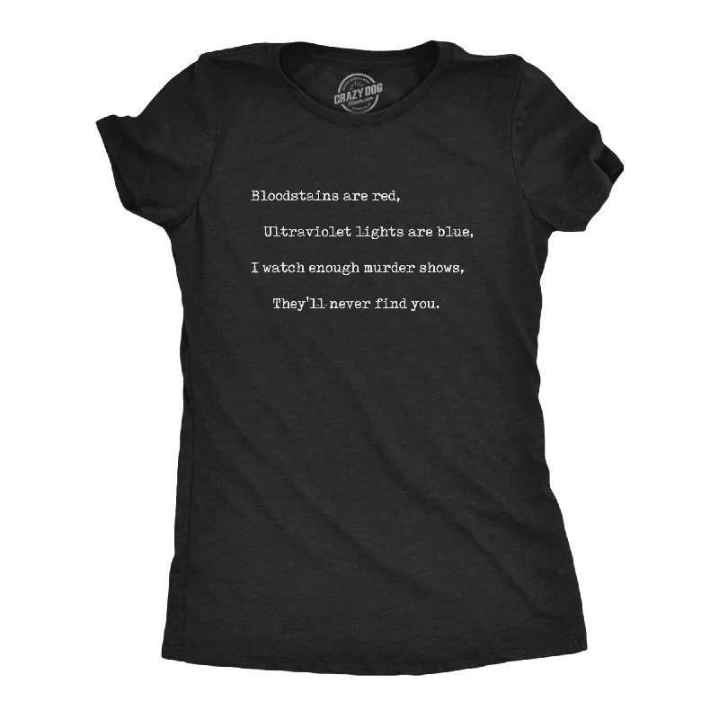 I Watch Murder Shows Women's T Shirt