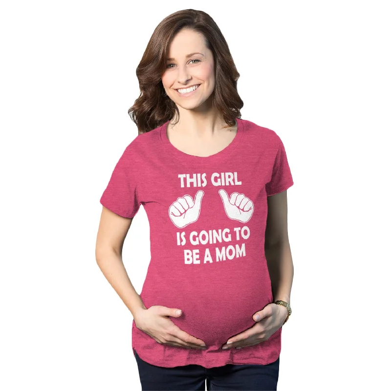 This Girl Is Going To Be A Mom Maternity T Shirt