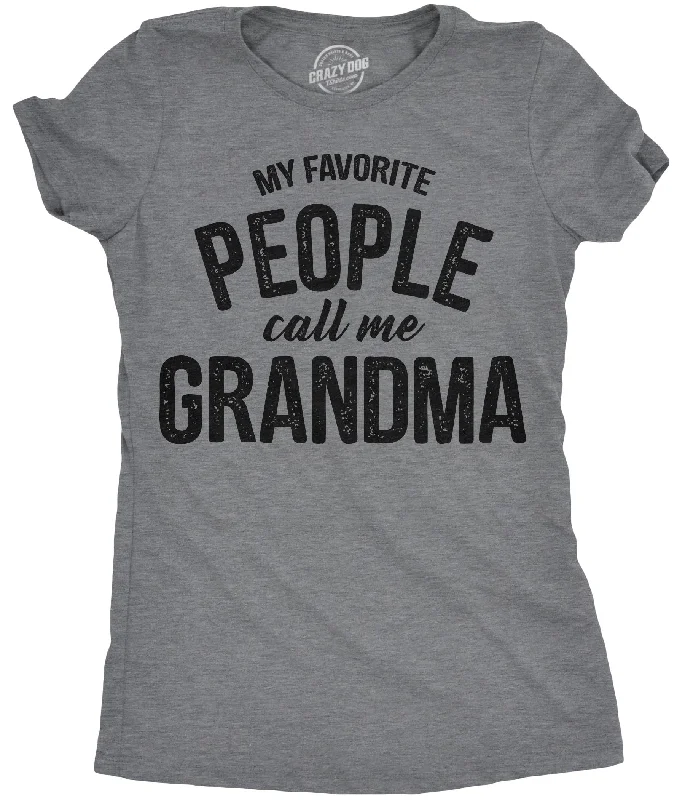 My Favorite People Call Me Grandma Women's T Shirt